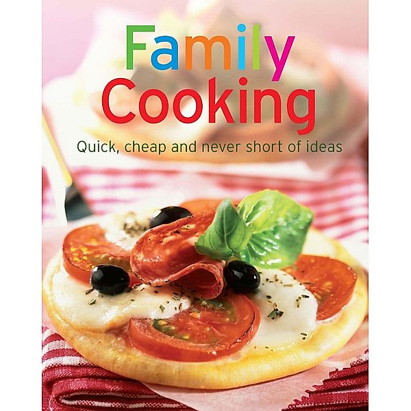 Family Cooking / Our 100 top recipes, Naumann & Göbel Verlag