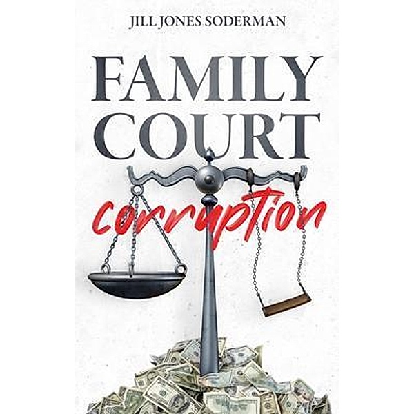 Family Court Corruption, Jill Jones-Soderman