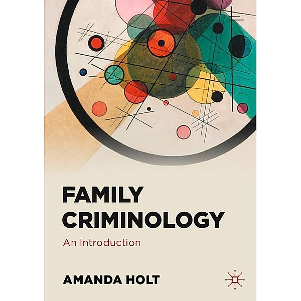 Family Criminology / Progress in Mathematics, Amanda Holt