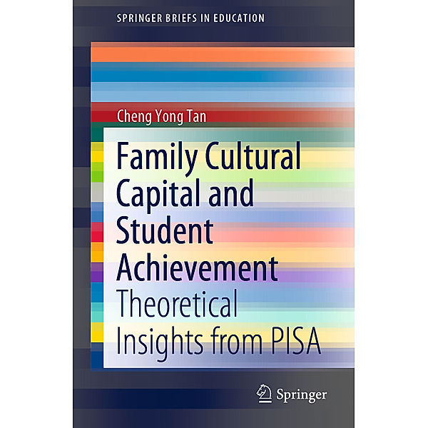 Family Cultural Capital and Student Achievement, Cheng Yong Tan