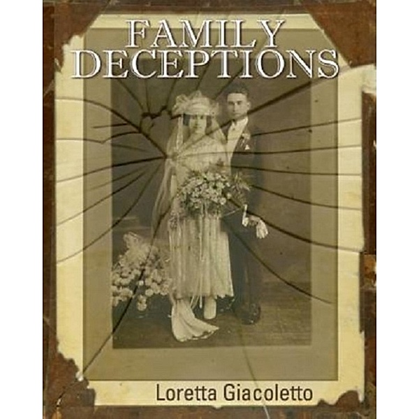 Family Deceptions, Loretta Giacoletto
