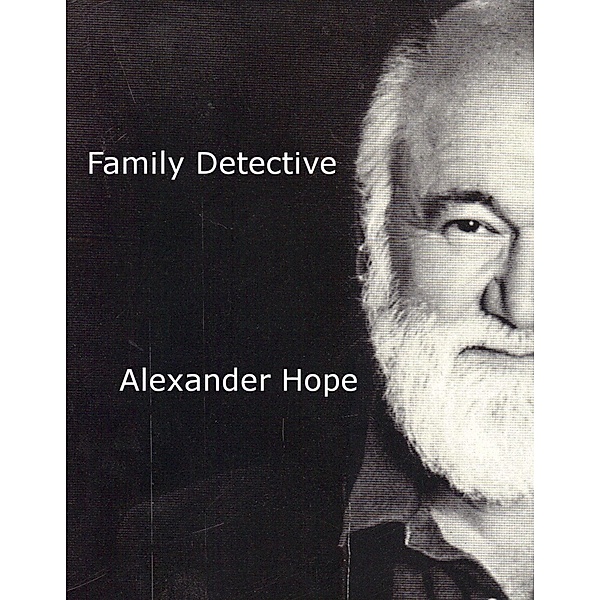 Family Detective / Alexander Hope, Alexander Hope