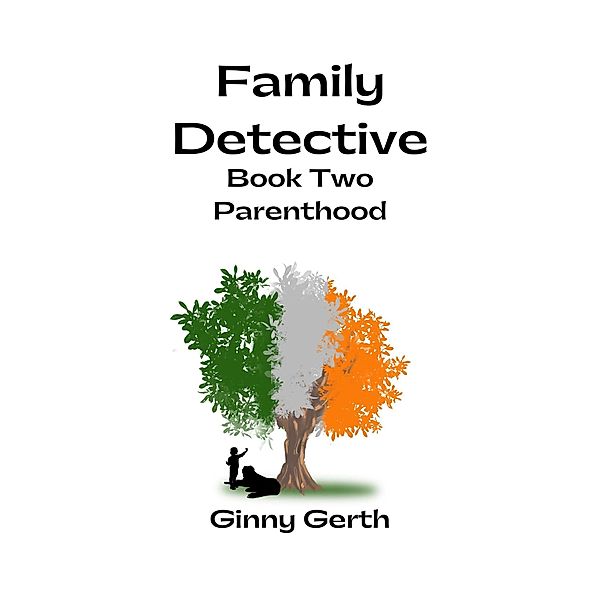 Family Detective - Parenthood / Family Detective, Ginny Gerth