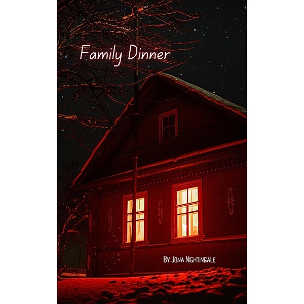Family Dinner, Jona Nightingale