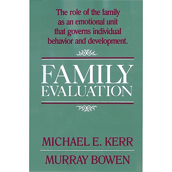 Family Evaluation, Murray Bowen, Michael E. Kerr