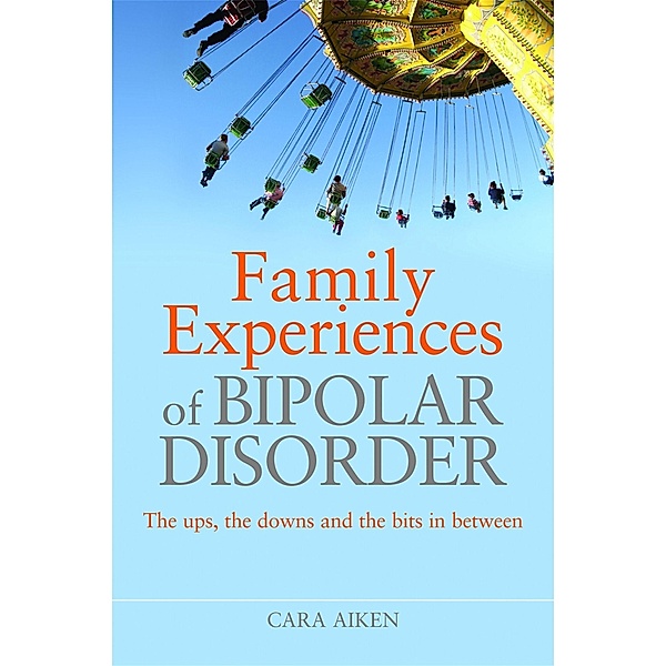 Family Experiences of Bipolar Disorder, Cara Aiken