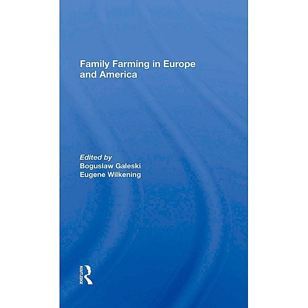 Family Farming In Europe And America, Boguslaw Galeski