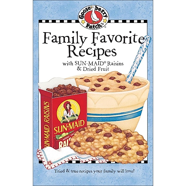 Family Favorites with Sun-Maid Raisins / Gooseberry Patch, Gooseberry Patch