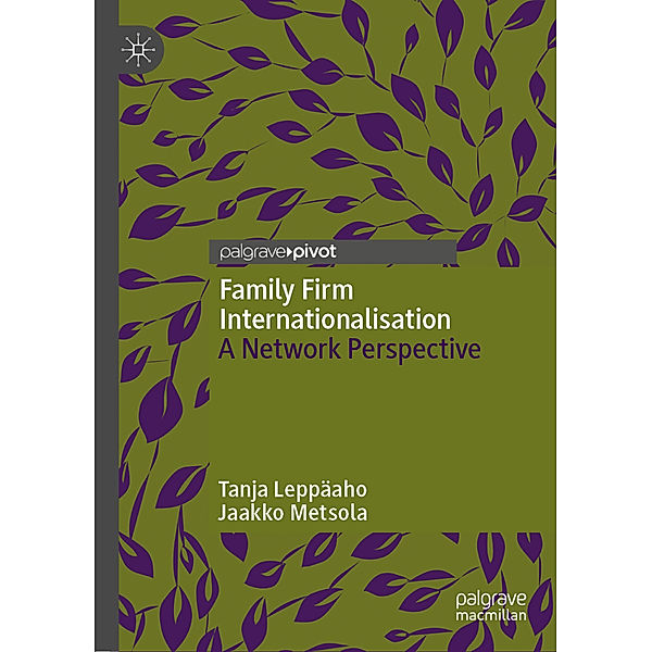 Family Firm Internationalisation, Tanja Leppäaho, Jaakko Metsola