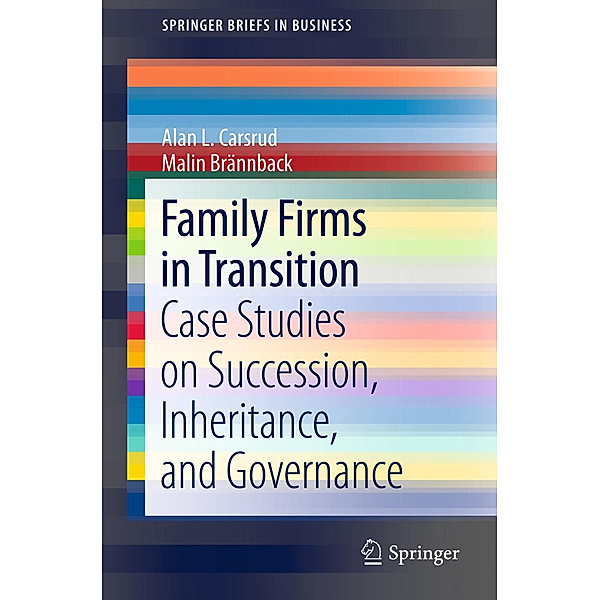Family Firms in Transition, Alan L. Carsrud, Malin Brännback