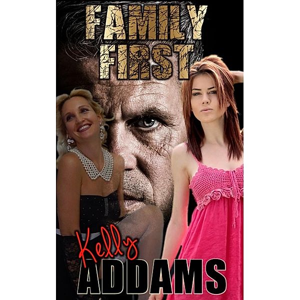 Family First, Kelly Addams