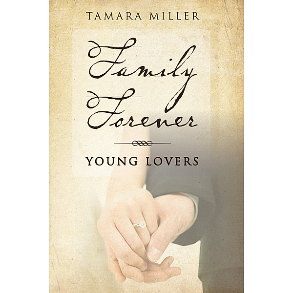 Family Forever: Young Lovers, Tamara Miller