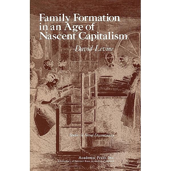 Family Formation in an Age of Nascent Capitalism, David Z. Levine