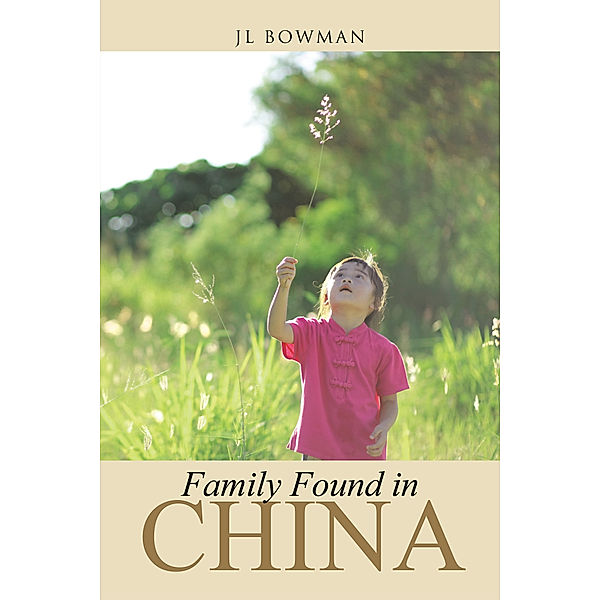 Family Found in China, JL Bowman