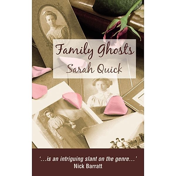 Family Ghosts, Sarah Quick