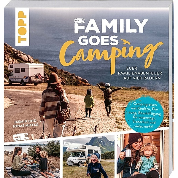 Family goes Camping. Euer Familienabenteuer auf vier Rädern, Jonas Mittag