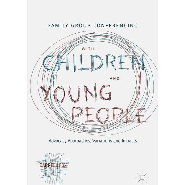 Family Group Conferencing with Children and Young People / Progress in Mathematics, Darrell Fox