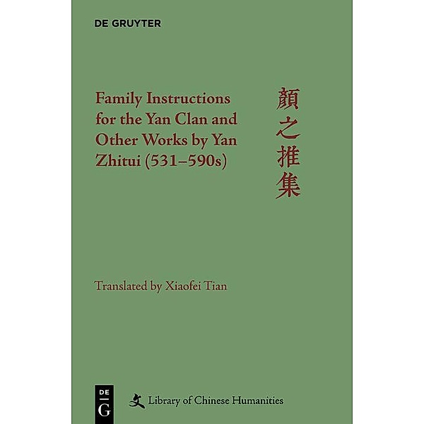 Family Instructions for the Yan Clan and Other Works by Yan Zhitui (531-590s) / Library of Chinese Humanities, Xiaofei Tian