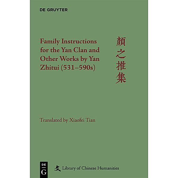 Family Instructions for the Yan Clan and Other Works by Yan Zhitui (531-590s), Xiaofei Tian