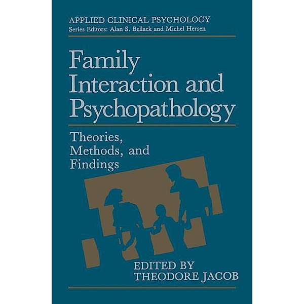 Family Interaction and Psychopathology, Theodore Jacob