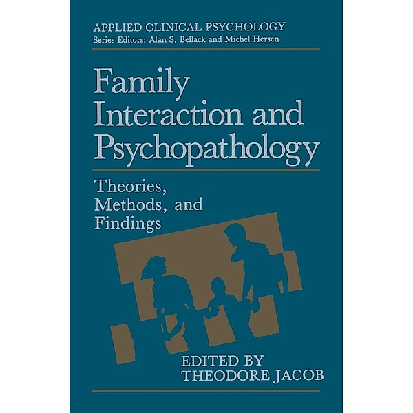 Family Interaction and Psychopathology / NATO Science Series B:, Theodore Jacob