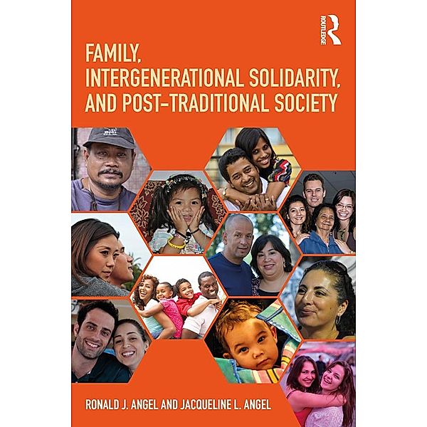 Family, Intergenerational Solidarity, and Post-Traditional Society, Ronald J. Angel, Jacqueline L. Angel