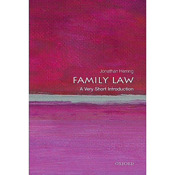 Family Law: A Very Short Introduction / Very Short Introductions, Jonathan Herring
