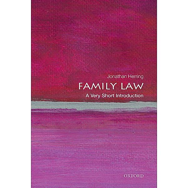 Family Law: A Very Short Introduction / Very Short Introductions, Jonathan Herring