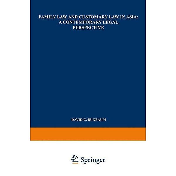 Family Law and Customary Law in Asia, David C. Buxbaum, Kenneth A. Loparo
