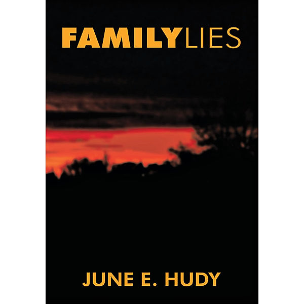 Family Lies, June E. Hudy