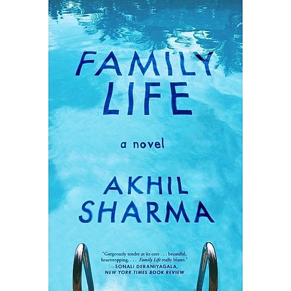 Family Life - A Novel, Akhil Sharma