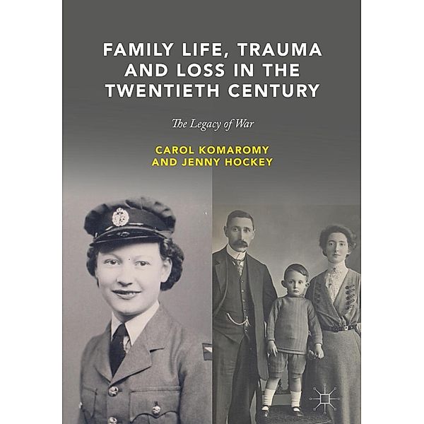 Family Life, Trauma and Loss in the Twentieth Century / Progress in Mathematics, Carol Komaromy, Jenny Hockey