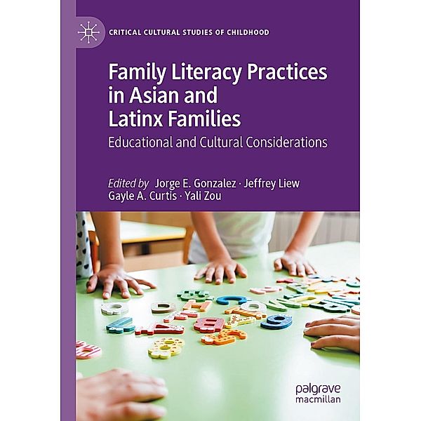 Family Literacy Practices in Asian and Latinx Families / Critical Cultural Studies of Childhood