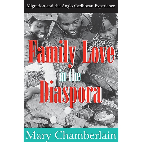 Family Love in the Diaspora, Mary Chamberlain