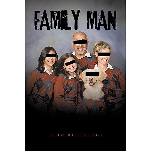 Family Man, John Burbridge