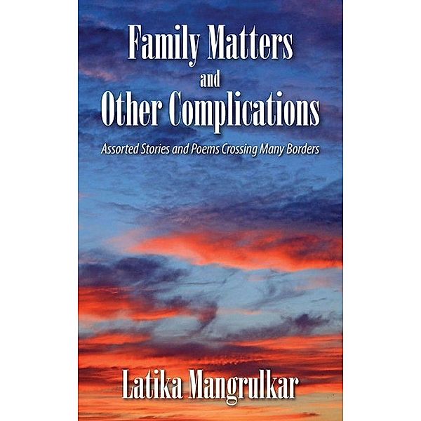 Family Matters and Other Complications / SBPRA, Latika Mangrulkar