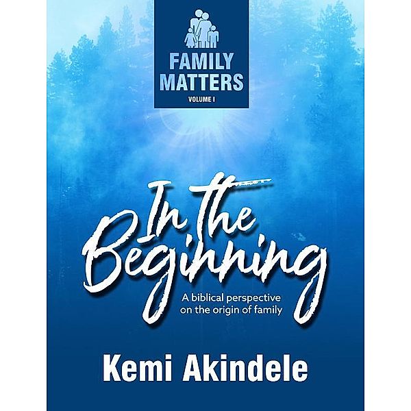 Family Matters: In the Beginning, Kemi Akindele