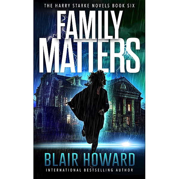 Family Matters (The Harry Starke Novels, #6) / The Harry Starke Novels, Blair Howard