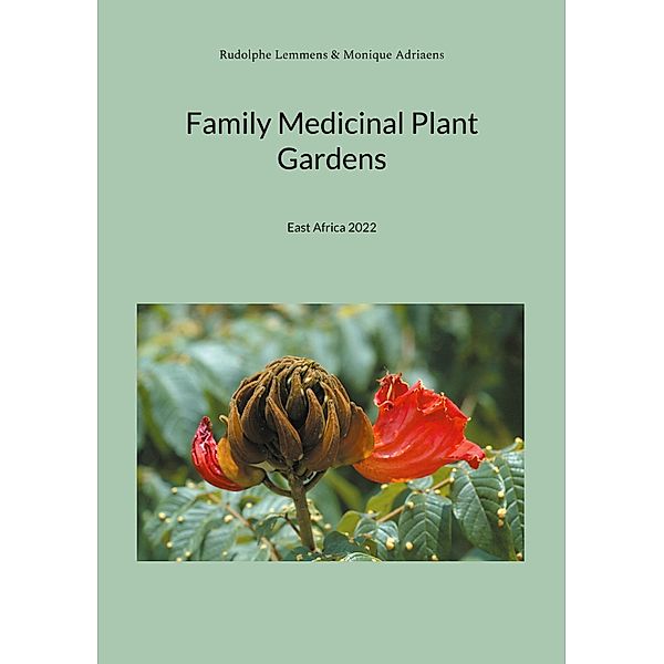 Family Medicinal Plant Gardens, Rudolphe Lemmens, Monique Adriaens