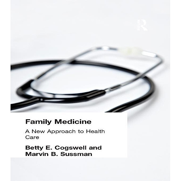 Family Medicine, Betty E Cogswell, Marvin B Sussman