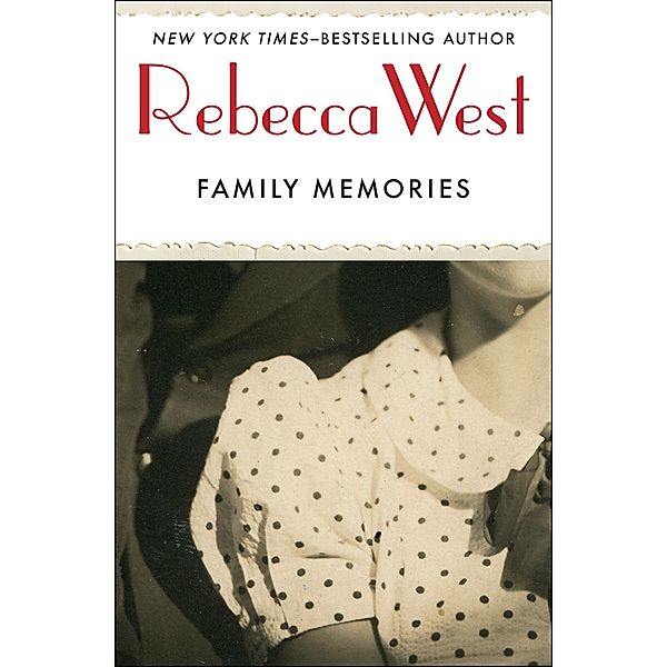 Family Memories, Rebecca West