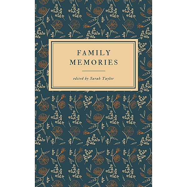 Family Memories, Sarah Taylor