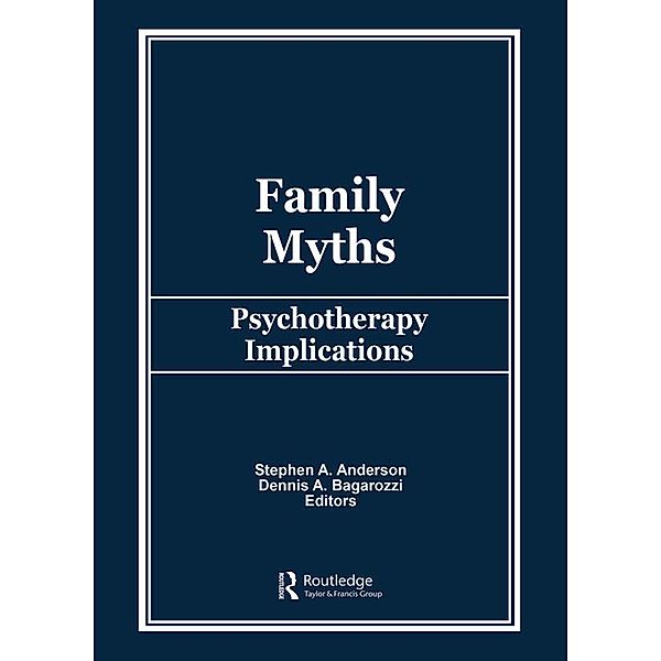 Family Myths, Stephen A Anderson, Dennis Bagarozzi