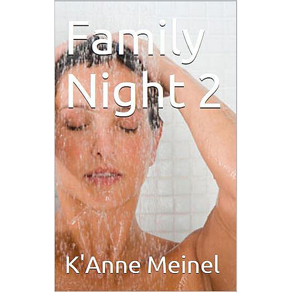 Family Night 2, K'Anne Meinel