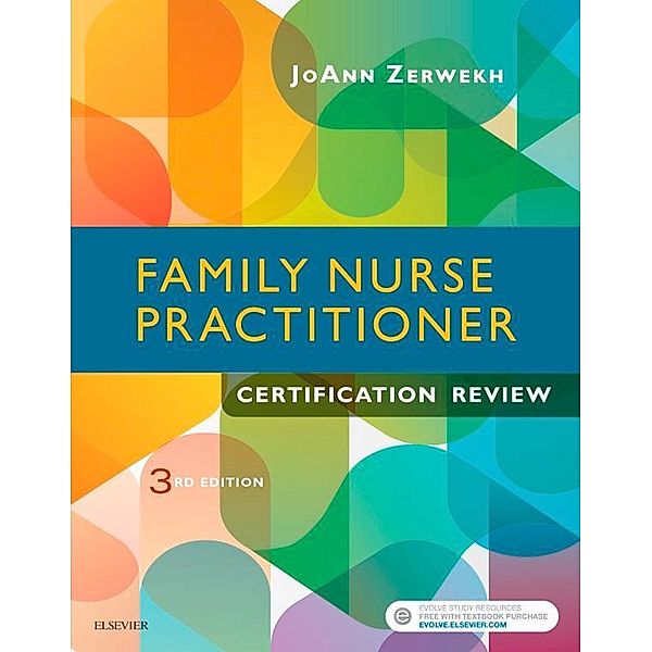 Family Nurse Practitioner Certification Review - E-Book, JoAnn Zerwekh, Jo Carol Claborn