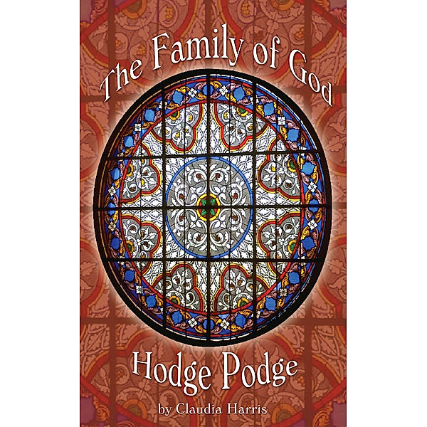 Family of God - Hodge Podge, Claudia Harris