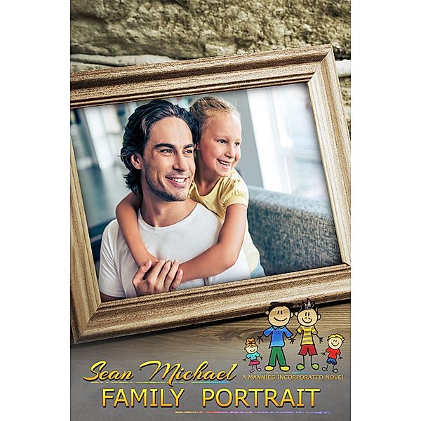 Family Portrait (Mannies Inc., #7) / Mannies Inc., Sean Michael