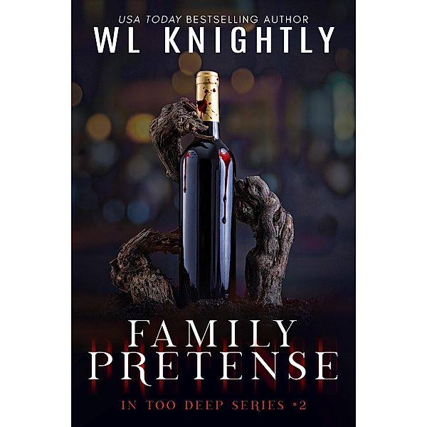 Family Pretense (In Too Deep, #2) / In Too Deep, Wl Knightly