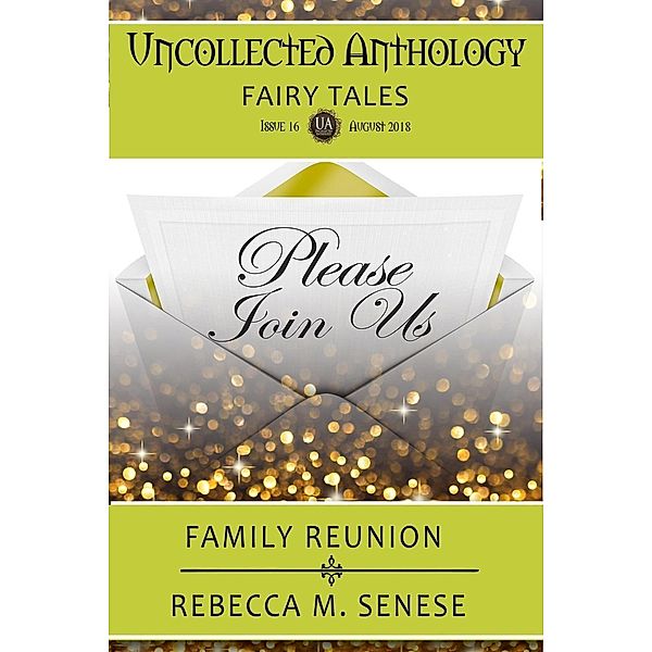 Family Reunion (Uncollected Anthology) / Uncollected Anthology, Rebecca M. Senese