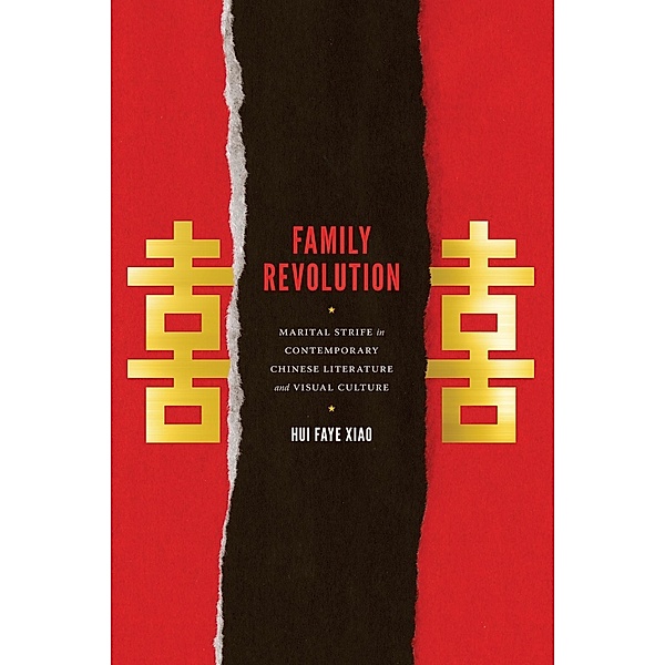 Family Revolution / Modern Language Initiative Books, Hui Faye Xiao